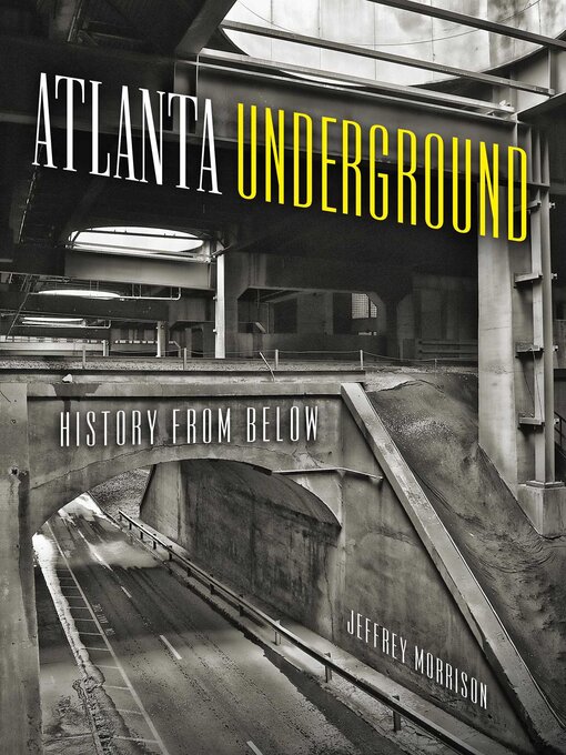 Title details for Atlanta Underground by Jeffrey Morrison - Available